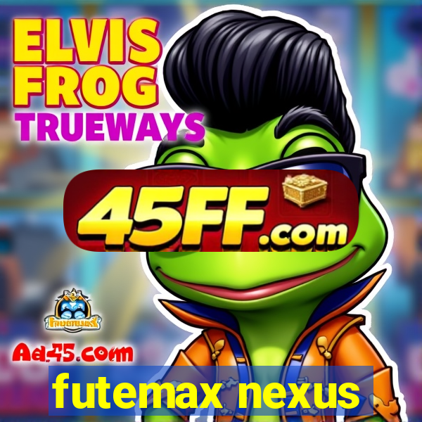 futemax nexus